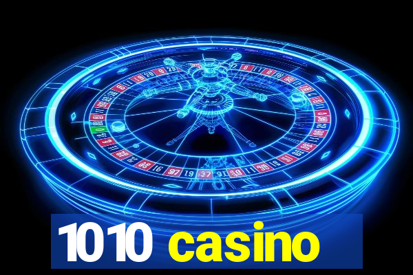 1010 casino